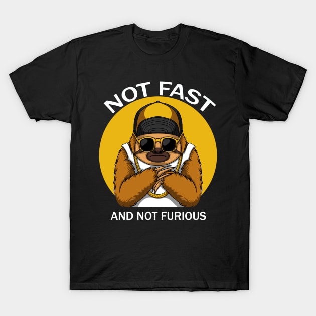 Not Fast Not Furious T-Shirt by FERRAMZ